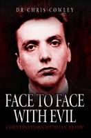 Face to Face with Evil - Chris Cowley