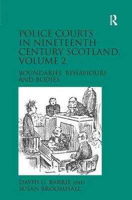 Police Courts in Nineteenth-Century Scotland, Volume 2 -  David G. Barrie,  Susan Broomhall