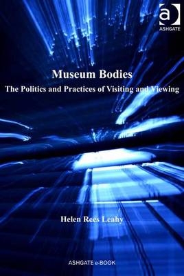 Museum Bodies -  Helen Rees Leahy