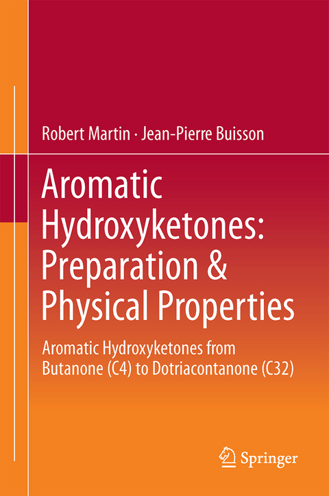 Aromatic Hydroxyketones: Preparation & Physical Properties - Robert Martin, Jean-Pierre Buisson