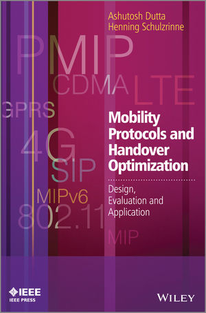 Mobility Protocols and Handover Optimization - Ashutosh Dutta, Henning Schulzrinne