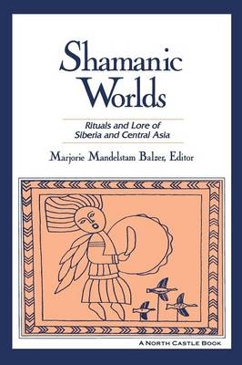 Shamanic Worlds -  Marjorie Mandelstam Balzer