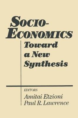 Socio-economics -  Amitai Etzioni,  Paul R. Lawrence