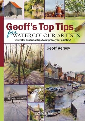 Geoff's Top Tips for Watercolour Artists - Geoff Kersey