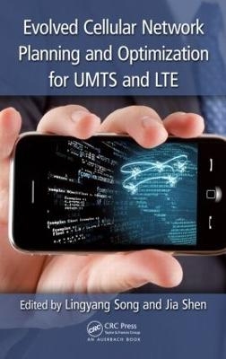 Evolved Cellular Network Planning and Optimization for UMTS and LTE - 