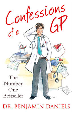 Confessions of a GP - Benjamin Daniels