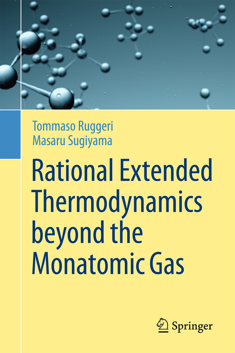 Rational Extended Thermodynamics beyond the Monatomic Gas - Tommaso Ruggeri, Masaru Sugiyama
