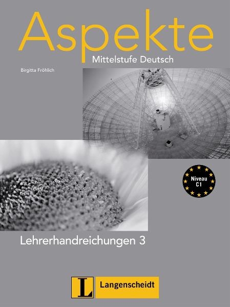 Aspekte 3 (C1) - Lehrerhandreichungen 3 - Birgitta Fröhlich