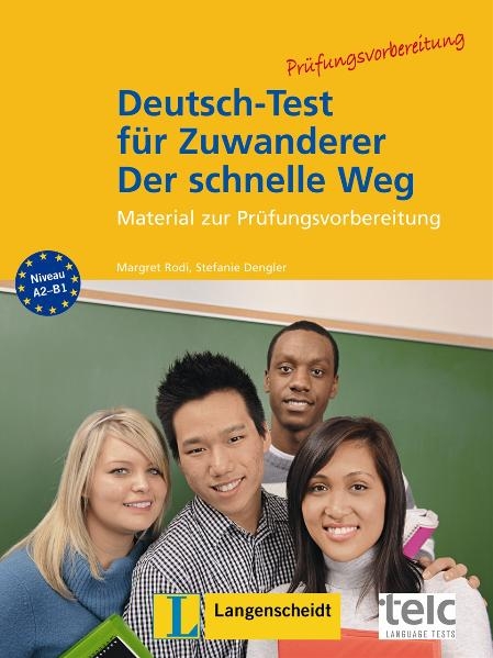 Deutsch-Test für Zuwanderer - Der schnelle Weg - Testheft mit Audio-CD - Margret Rodi, Stefanie Dengler