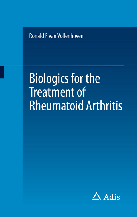 Biologics for the Treatment of Rheumatoid Arthritis - Ronald Van Vollenhoven