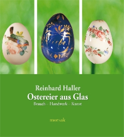 Ostereier aus Glas - Reinhard Haller