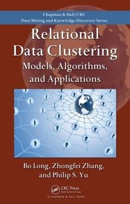 Relational Data Clustering - Bo Long, Zhongfei Zhang, Philip S. Yu