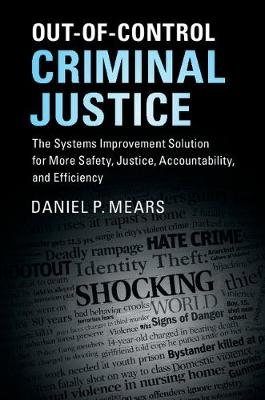 Out-of-Control Criminal Justice -  Daniel P. Mears