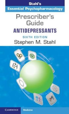 Prescriber's Guide: Antidepressants -  Stephen M. Stahl