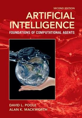 Artificial Intelligence -  Alan K. Mackworth,  David L. Poole