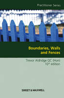 Boundaries, Walls and Fences - Trevor M Aldridge (Hon)  QC