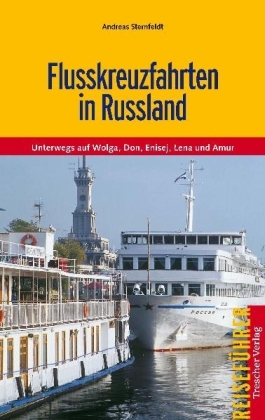 Flusskreuzfahrten in Russland - Andreas Sternfeldt