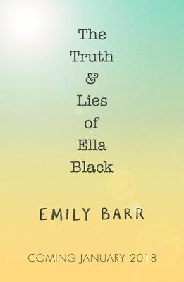 Truth and Lies of Ella Black -  Emily Barr