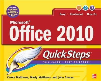 Microsoft Office 2010 QuickSteps - Carole Matthews, Marty Matthews, John Cronan