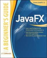 JavaFX A Beginners Guide - J.F. Dimarzio