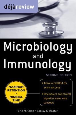 Deja Review Microbiology & Immunology, Second Edition - Eric Chen, Sanjay Kasturi