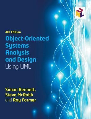 Object-Oriented Systems Analysis and Design Using UML - Simon Bennett, Ray Farmer, Steve McRobb