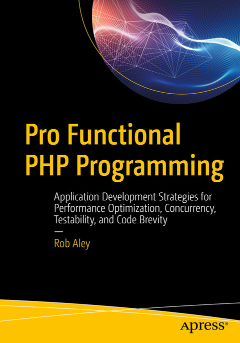 Pro Functional PHP Programming -  Rob Aley