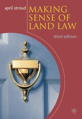 Making Sense of Land Law - April Stroud