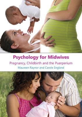 Psychology for Midwives - Maureen Raynor, Carole England