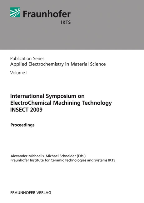 International Symposium on ElectroChemical Machining Technology INSECT 2009. - 