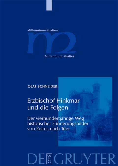 Erzbischof Hinkmar und die Folgen - Olaf Schneider