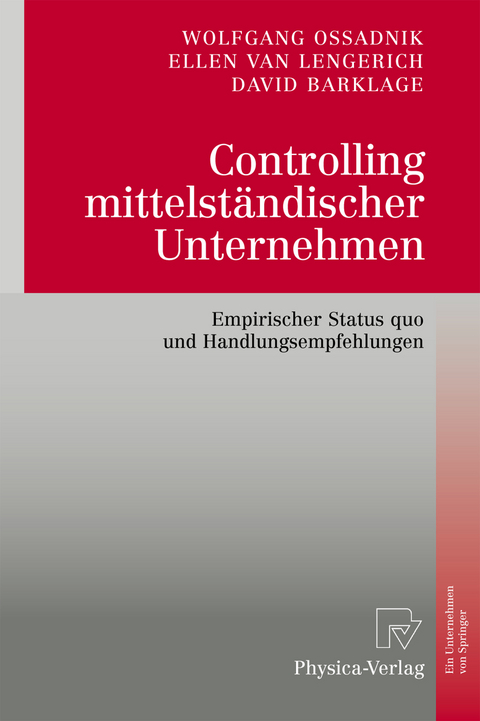 Controlling mittelständischer Unternehmen - Wolfgang Ossadnik, Ellen van Lengerich, David Barklage