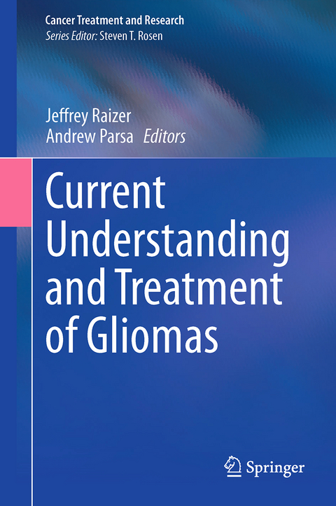 Current Understanding and Treatment of Gliomas - 