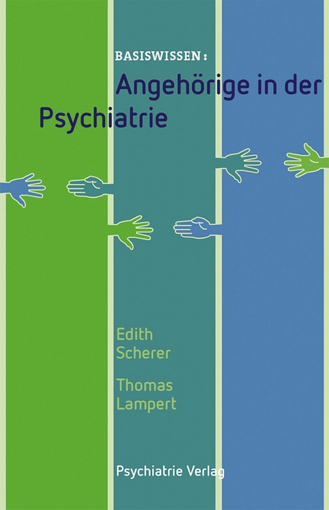 Angehörige in der Psychiatrie - Edith Scherer, Thomas Lampert