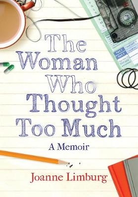 The Woman Who Thought too Much - Joanne Limburg