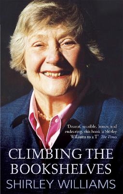 Climbing The Bookshelves - Shirley Williams