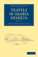 Travels in Arabia Deserta - Charles Montagu Doughty