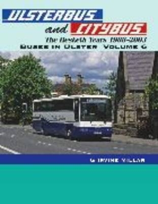 Ulsterbus and Citybus: v. 6 - G.Irvine Millar