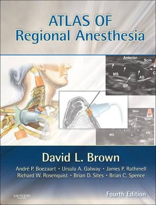 Atlas of Regional Anesthesia - David L. Brown