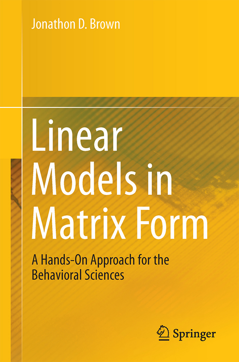 Linear Models in Matrix Form - Jonathon D. Brown