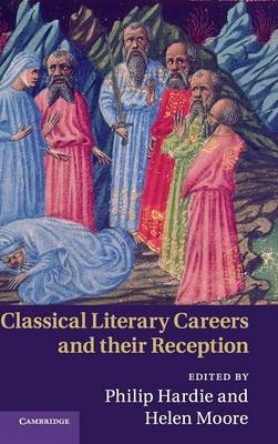 Classical Literary Careers and their Reception - 