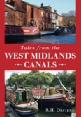 Tales from the West Midlands Canals - R H Davies