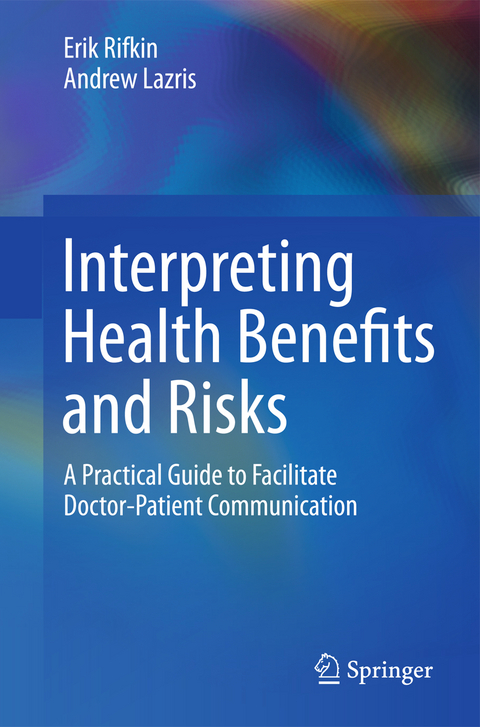 Interpreting Health Benefits and Risks - Erik Rifkin, Andrew Lazris