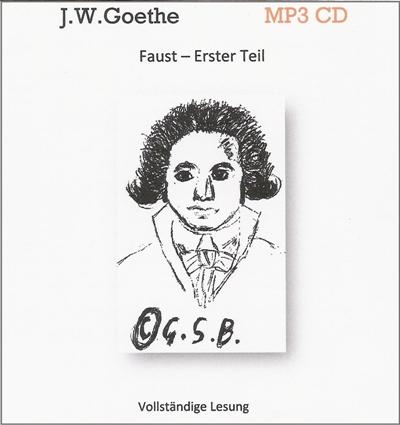 Johann Wolfgang von Goethe - Faust: Erster Teil (1 MP3 CD) - Johann W von Goethe