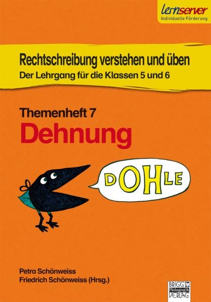 Rechtschreibung verstehen und üben - Themenheft 7 - Petra Schönweiss