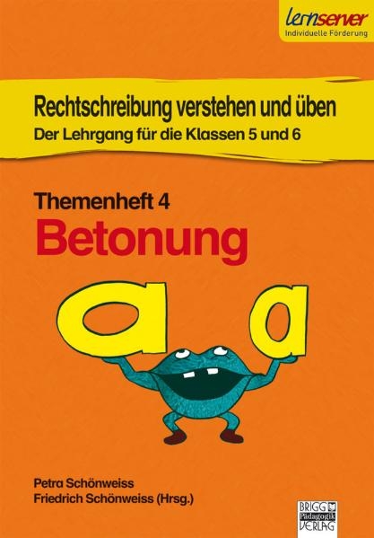 Rechtschreibung verstehen und üben - Themenheft 4 - Petra Schönweiss