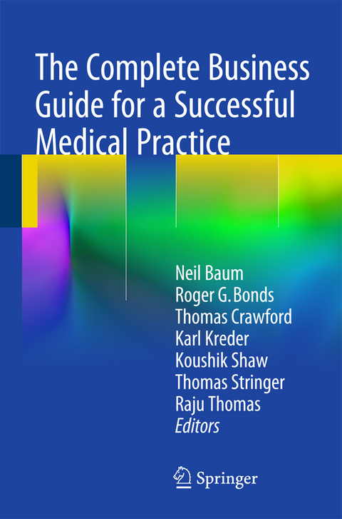 The Complete Business Guide for a Successful Medical Practice - 