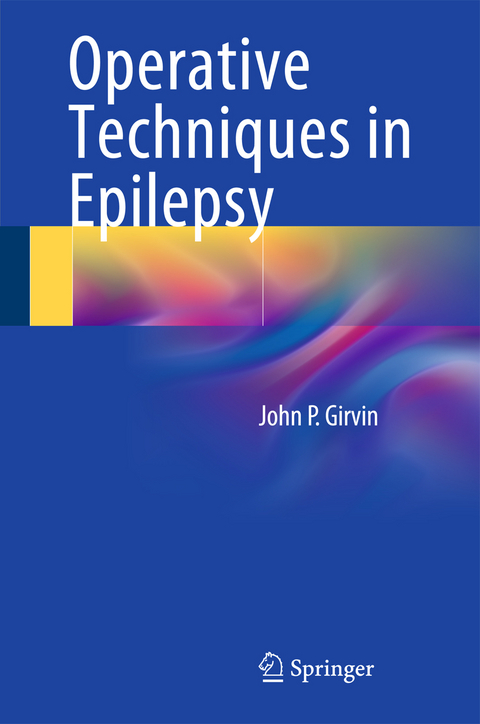 Operative Techniques in Epilepsy - John P. Girvin