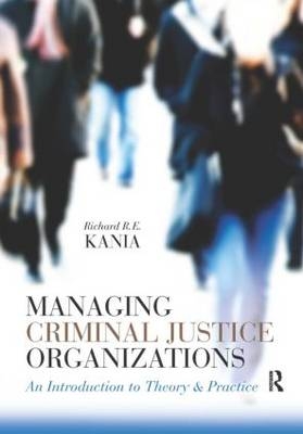 Managing Criminal Justice Organizations