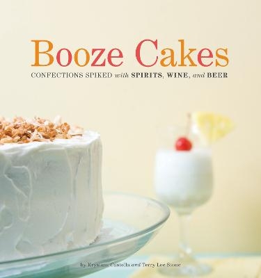 Booze Cakes - Krystina Castella, Terry Lee Stone